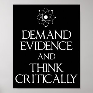 Poster Exiger Des Preuves Et Penser Critiquement T-shirt