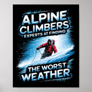 Poster Experts en alpinisme pour trouver les pires condit