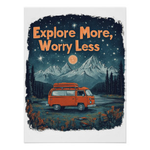 Poster Explorez davantage, inquiétez-vous moins