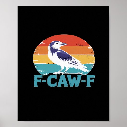 Poster F-Caw-F Bird Crow Funny Crow Lover Aesthetic Style (Devant)