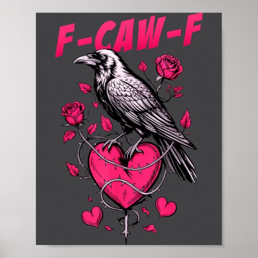 Poster F-caw-f Black Crow Black Bird Roses Heart Funny Va (Devant)