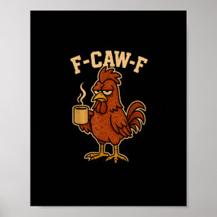 Poster F-Caw-F Café Coq Poule Drôle Oiseau