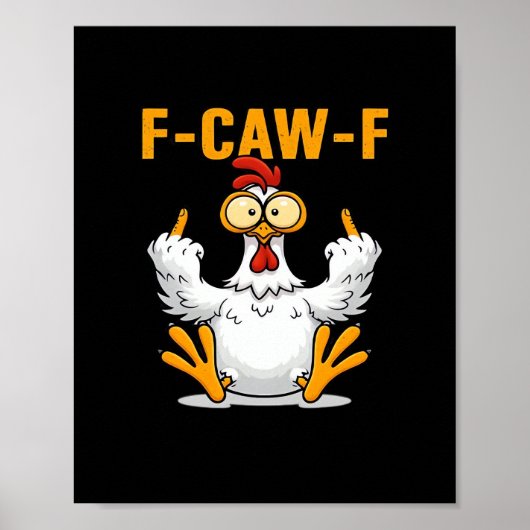 Poster F-Caw-F Chicken Classic Funny Trendy (Devant)