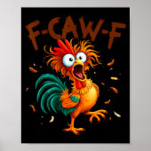 Poster F-caw-f Chicken Quote Rooster Fcawf Funny Fawk Off (Devant)