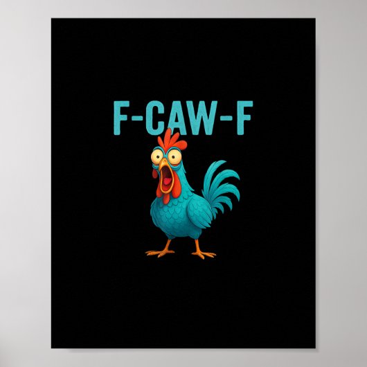 Poster F-Caw-F Coq Drôle Poulet Humour Oiseau (Devant)