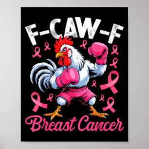 Poster F Caw F Coq Mème Humour de poulet Cancer du sein A