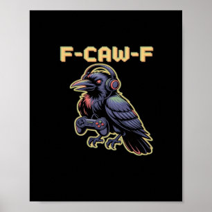 Poster F-Caw-F Corbeau de jeu avec casque - Stream Edgy