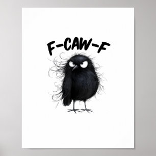 Poster F-Caw-F Corbeau Drôle Corbeau Amateurs d'oiseaux S