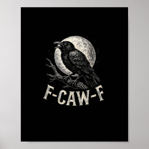 Poster F Caw F Corbeau Humour Adulte Graphique Nouveauté 