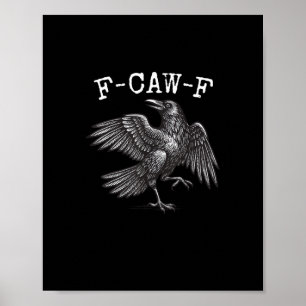 Poster F-Caw-F Corbeau Jeu de mots Drôle de corbeau crian