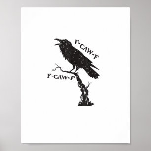 Poster F-Caw-F Corbeau Jeu de mots Oiseau Drôle Criant Gr