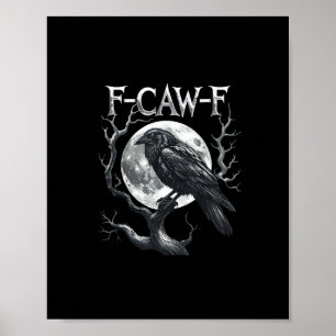 Poster F-Caw-F Corbeau Lune Gothique Halloween Corbeau Oi