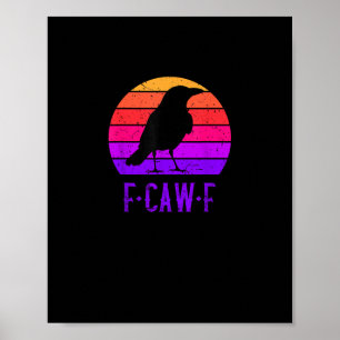 Poster F-Caw-F Corbeau Oiseau Rétro Coucher de soleil Vin