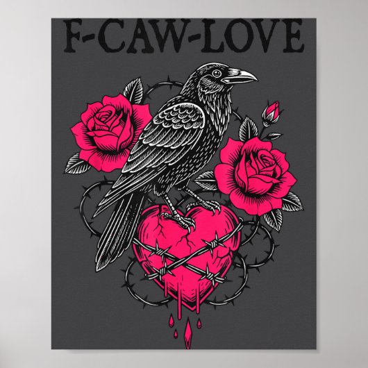 Poster F Caw F Crow Anti Valentine's Day Dark Gothic Brok (Devant)