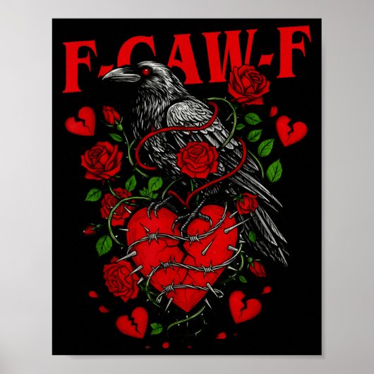 Poster F Caw F Crow Anti Valentine's Day Dark Gothic Brok (Devant)