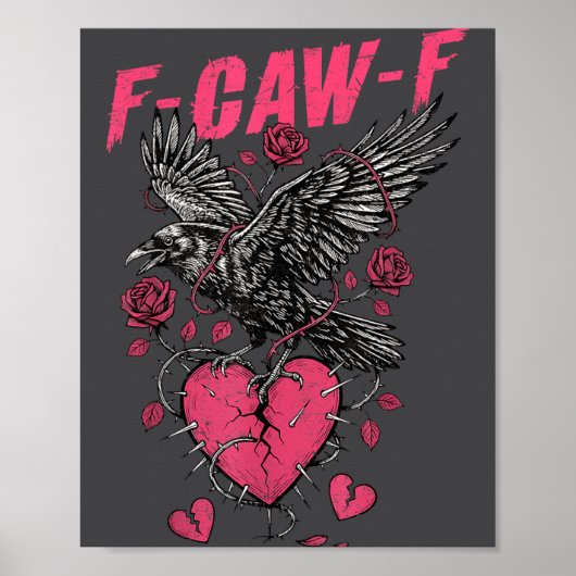 Poster F Caw F Crow Anti Valentine's Day Dark Gothic Brok (Devant)