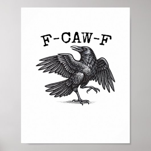 Poster F-Caw-F Crow, Bird Cawing Grunge Cool Unique (Devant)