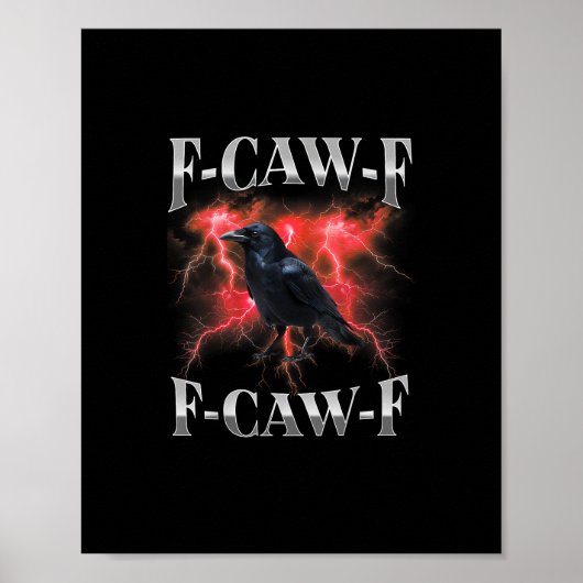 Poster F-Caw-F Crow Bird Raven Gothic Meme (Devant)