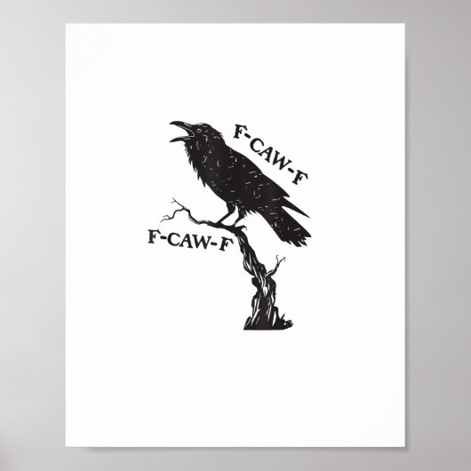 Poster F-Caw-F Crow Pun Funny Bird Cawing Grunge Creative (Devant)
