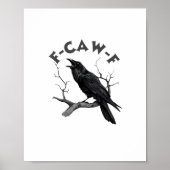 Poster F-Caw-F Crow Pun Funny Bird Cawing Grunge Hallowee (Devant)