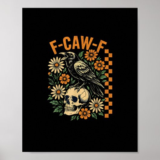 Poster F-Caw-F Crow Pun Funny Bird Cawing Grunge Hallowee (Devant)