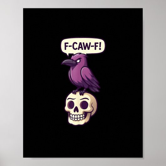 Poster F-Caw-F Crow Skull Halloween Humor Graphic Design (Devant)