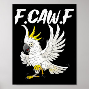 Poster F Caw F Drôle Colère Atoo Perroquet Mème Pour Homm
