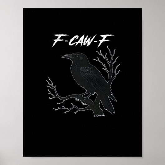 Poster F-Caw-F Drôle Corbeau Esthétique Décontracté (Devant)