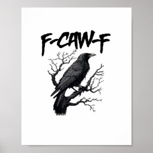 Poster F Caw F Drôle de Corbeau Soutenez Votre Meurtre Gr