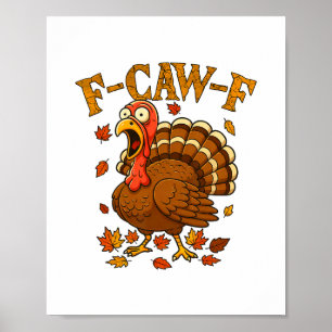 Poster F-caw-f drôle d'humour de dinde F-caw-f citation T