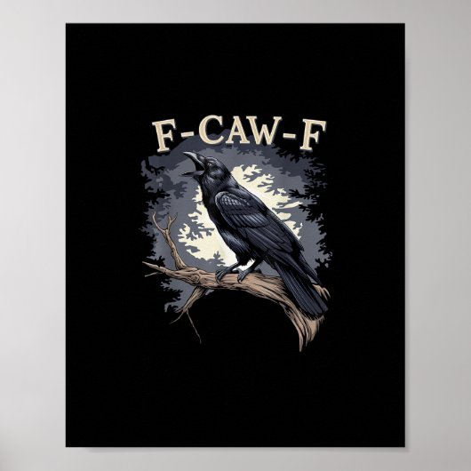 Poster F Caw F Funny Bird Crow Creative Casual Design (Devant)