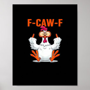 Poster F-Caw-F Funny Chicken Classique Minimaliste Propre