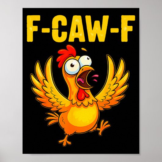 Poster F-caw-f Funny Chicken – Crazy Farm Animal Humor  (Devant)