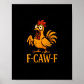 Poster F-Caw-F Funny Chicken Humor Chicken Meme Chicken L (Devant)