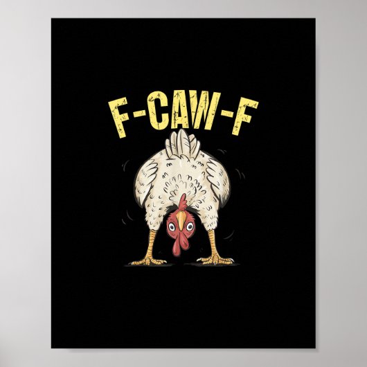 Poster F-Caw-F Funny Chicken Humor F-Caw-F Quote Rooster (Devant)