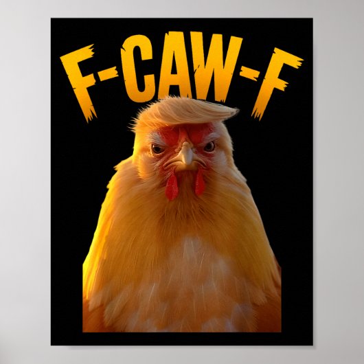 Poster F-caw-f Funny Chicken Humor F-caw-f Quote Trump (Devant)