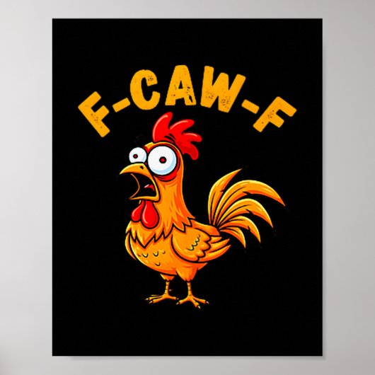 Poster F-caw-f Funny Chicken Humor Quote Rooster Meme  (Devant)