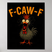 Poster F-caw-f Funny Chicken Humor Quote Rooster Meme Cra (Devant)