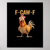 Poster F Caw F Funny Chicken Humor Rooster Meme Classic (Devant)
