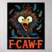 Poster F-caw-f Funny Messy Chicken Bird Rooster Fcawf Mem (Devant)