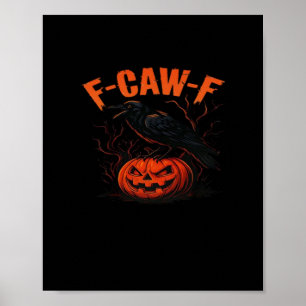 Poster F-Caw-F Halloween Tendance Décontractée