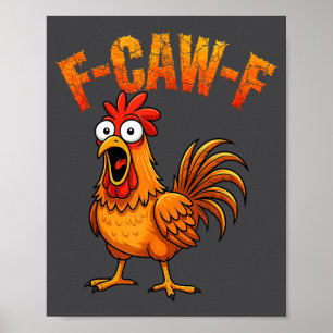 Poster F-caw-f Humour de poulet drôle Citation de coq F-c