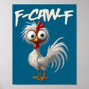 Poster F-caw-f Humour de poulet drôle Citation de coq F-c