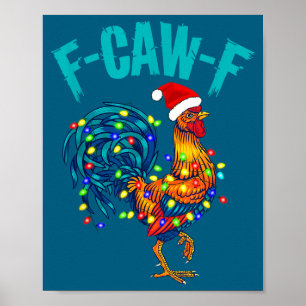 Poster F-caw-f humour de poulet drôle coq mème Noël