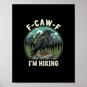 Poster F-Caw-F Je fais de la randonnée Esprit Corbeau Cor