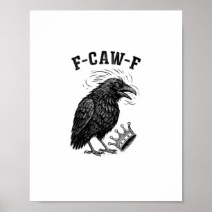 Poster F Caw F Pas De Rois En Amérique Style Créatif