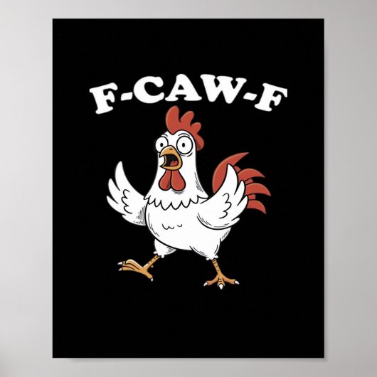 Poster F-Caw-F Poulet Classique Drôle Tendance (Devant)