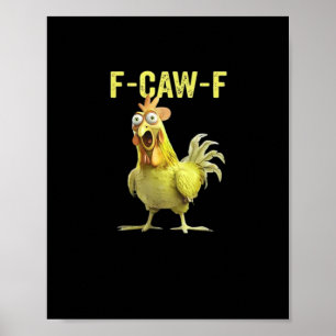 Poster F-Caw-F Poulet Drôle Classique Créatif Décontracté