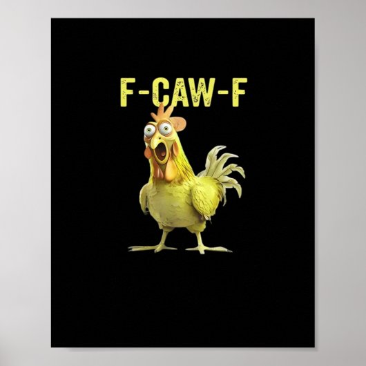 Poster F-Caw-F Poulet Drôle Classique Créatif Décontracté (Devant)