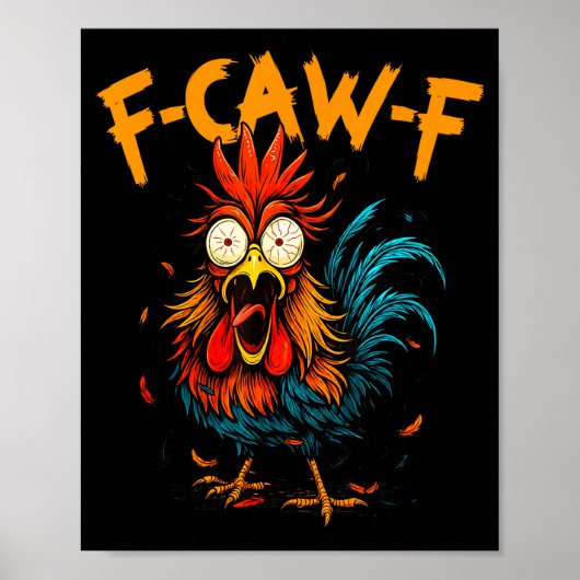 Poster F Caw F Rooster Funny Bird Fcawf Chicken Coffee  (Devant)